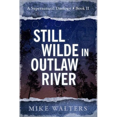 The Outlaw River Wilde A Supernatural Duology